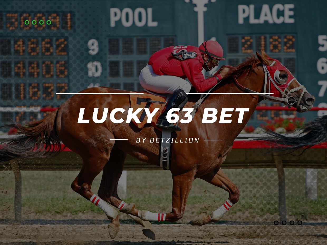 Lucky 63 Bet Explained What Is Lucky 63 How It Works Examples 