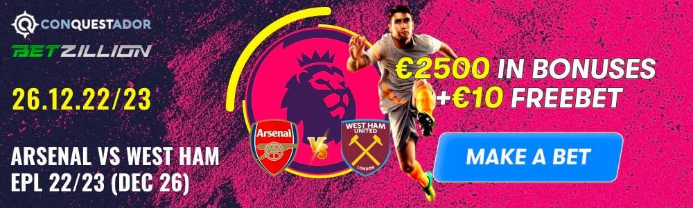 Arsenal vs West Ham, EPL 2022/23, Betting Bonus